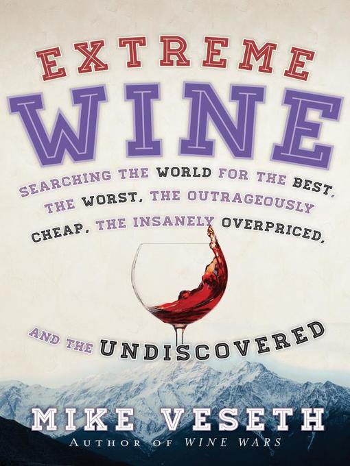 Title details for Extreme Wine by Mike Veseth - Available